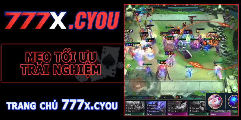 Mẹo Tối Ưu Trải Nghiệm Đấu Trường Chân Lý 777X